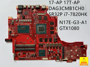 дънната платка на лаптопа, използвана за 17-AP DAG3CMB1CH0 С процесор SR32P i7-7820HK N17E-G3-A1 GTX1080 GPU, напълно изпитано и работи перфектно